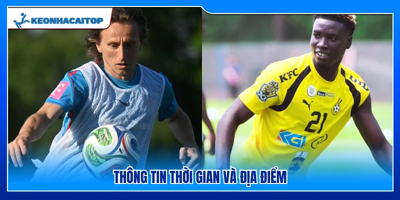 Chi tiết lịch thi đấu và địa điểm diễn ra trận đấu 
